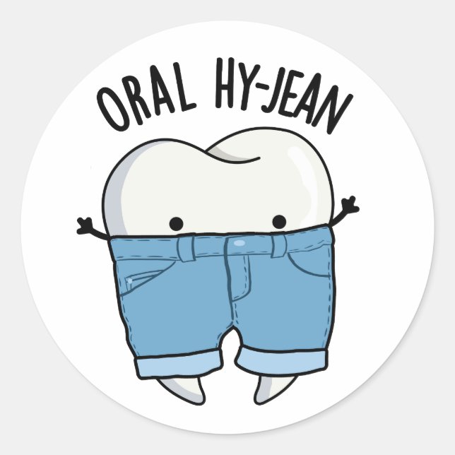 Oral Hy-jean Funny Tooth Pun  Classic Round Sticker (Front)