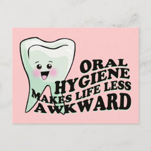 Oral Hygiene Makes Life Less Awkward Postcard