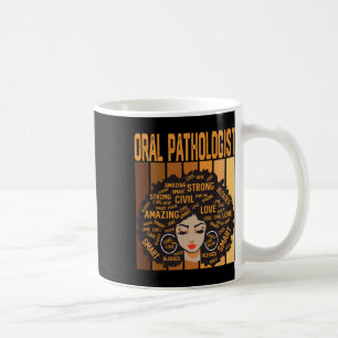 Oral Pathologist Powerful Black History Month Blac Coffee Mug