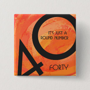 Orange 40 Decade Birthday 15 Cm Square Badge