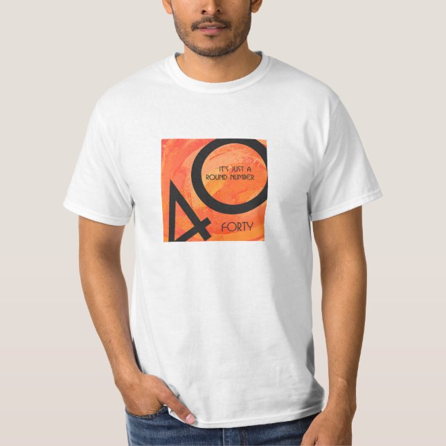 Orange 40 Decade Birthday T-Shirt (Front)