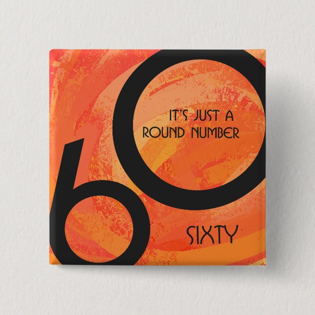 Orange 60 Decade Birthday 15 Cm Square Badge (Front)