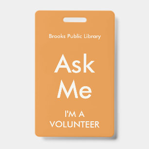 Orange Ask Me Badge for Volunteers ID Badge