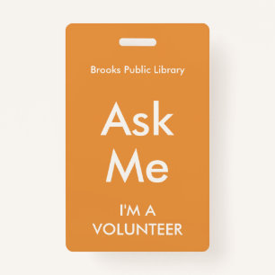 Orange Ask Me Badge for Volunteers ID Badge