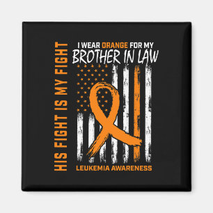 Orange Brother In Law Leukaemia Cancer Awareness F Magnet