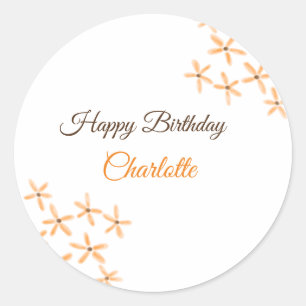 Orange brown flower happy birthday add name cutie  classic round sticker