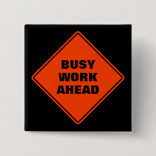 Orange busy work ahead classic caution road sign  15 cm square badge