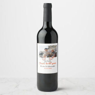 Orange cheers to 60 years anniversary wedding  wine label