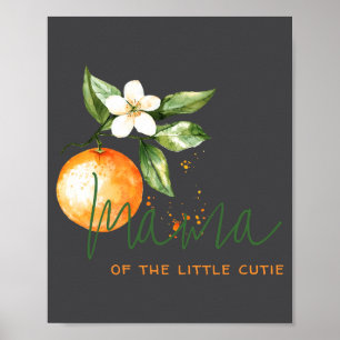 Orange Citrus Little Cutie Baby Shower Mama To Be  Poster