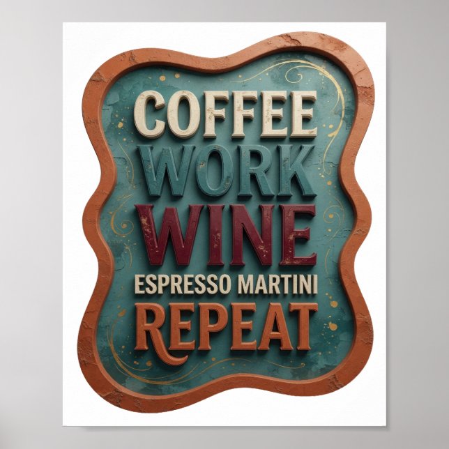 Orange COFFEE WORK WINE ESPRESSO MARTINI REPEAT Poster (Front)