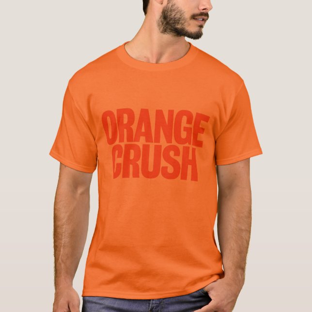 Orange Crush T-Shirt (Front)