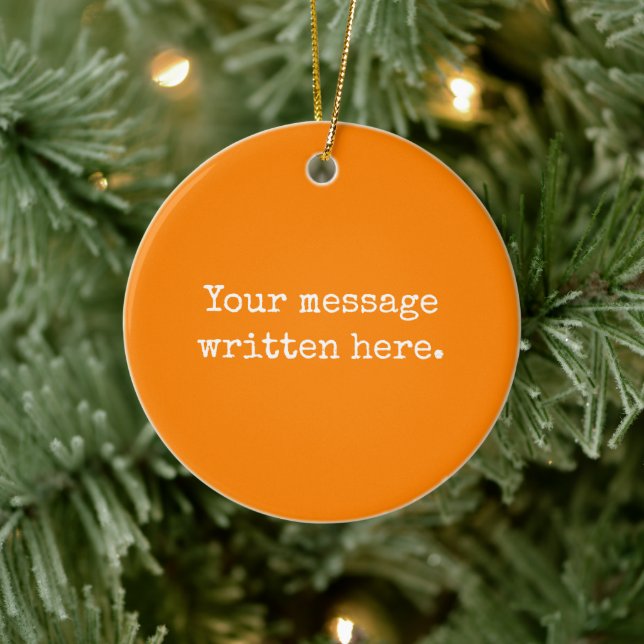 Orange Custom Your Text Here Personalised Quote Ceramic Ornament (Tree)