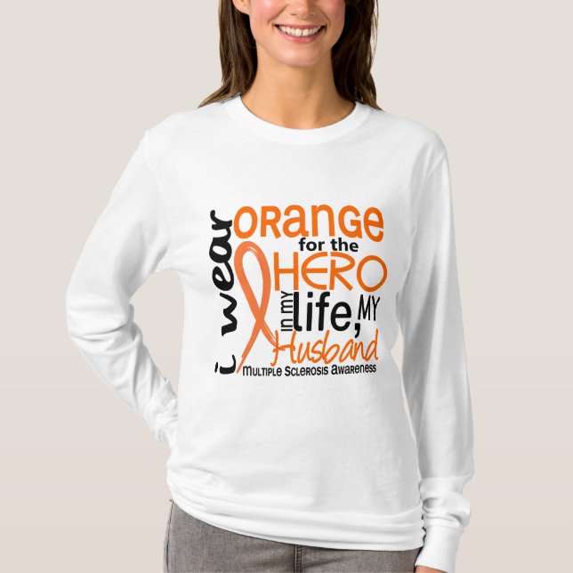 Orange For Hero 2 Husband MS Multiple Sclerosis T-Shirt (Front)