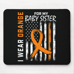 Orange For My Baby Sister Leukaemia Awareness Mouse Pad