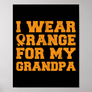 Orange For My Grandpa Leukaemia Awareness Granddau Poster