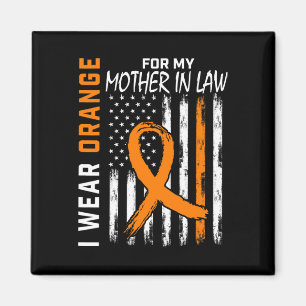 Orange For My Mother In Law Leukaemia Cancer Aware Magnet