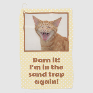 Orange Kitty - Darn It, I'm In The Sand Trap Again Golf Towel
