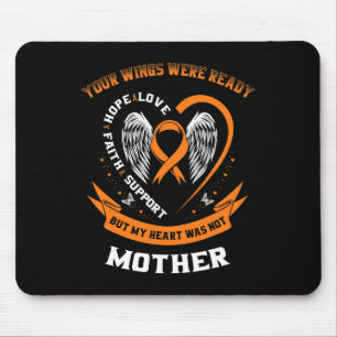 Orange Leukaemia Awareness Mum Your Wings Were Rea Mouse Pad