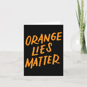 Orange Lies Funny Anti-trump Political Resist Gift Card