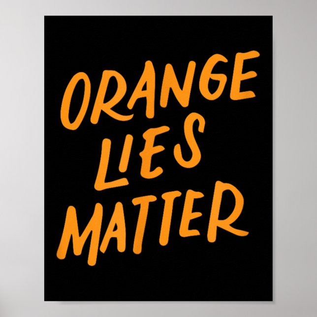 Orange Lies Funny Anti-trump Political Resist Gift Poster (Front)
