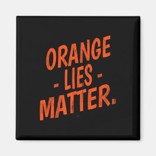 Orange Lies Problem Funny Anti-trump Political Res Magnet