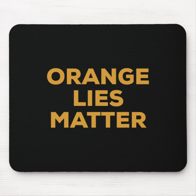 Orange Lies Problem Impeach And Remove Anti Donald Mouse Pad (Front)