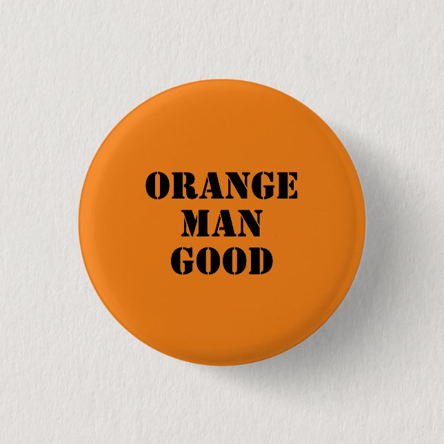 Orange Man Good 45th President Donald Trump 3 Cm Round Badge (Front)