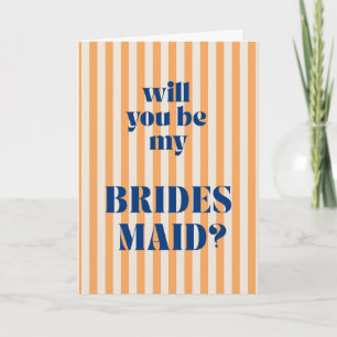 Orange Modern Stripe Bridesmaid Proposal Card
