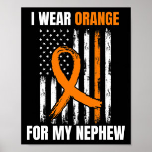 Orange Nephew Leukaemia Awareness Products America Poster
