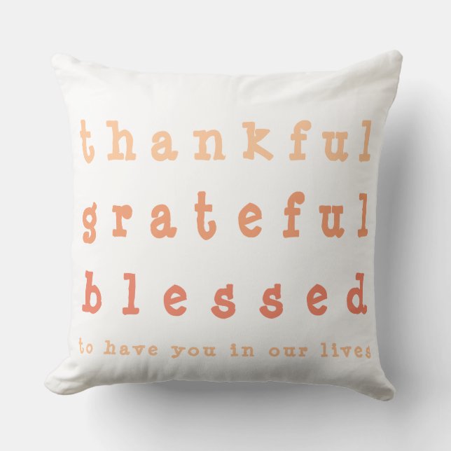 Orange Ombre Thankful Grateful Blessed Thanksgivin Cushion (Front)