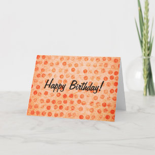 Orange Polka Dot, Happy Birthday! Card
