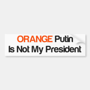 Orange Putin Is Not My President Bumper Sticker