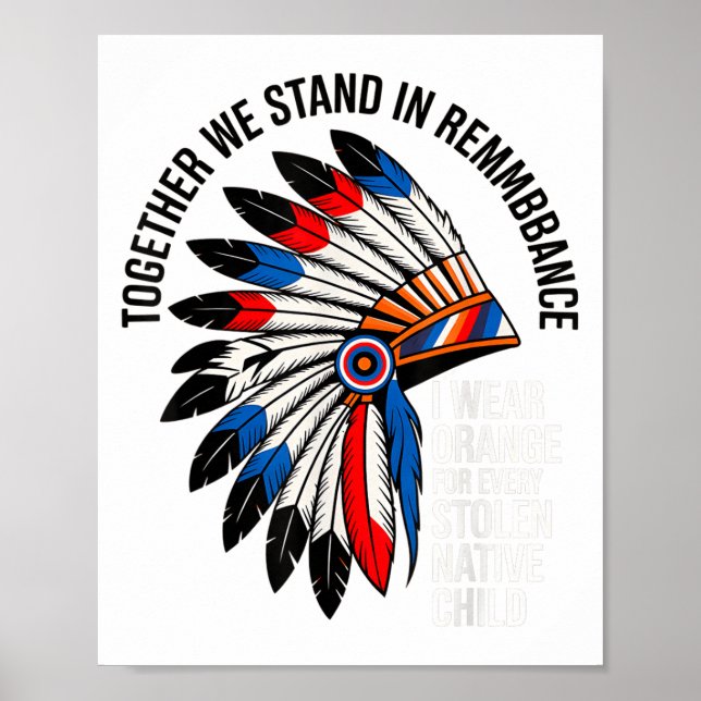 Orange Unity Day For Every American Native Child S Poster (Front)