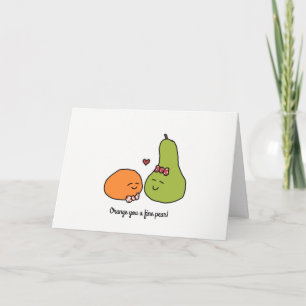 "Orange You a Fine Pear" Greeting Card