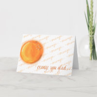 Orange you glad?