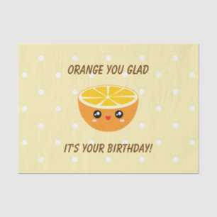Orange You Glad It's Your Birthday Kawaii Cute Tissue Paper
