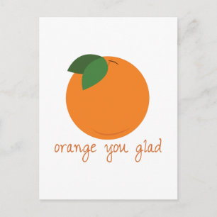 Orange You Glad Postcard