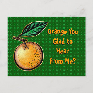 Orange You Glad? Postcard