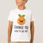 Orange You Glad To See Me Funny Pun Fruit T-Shirt<br><div class="desc">People are glad to see you, and this hilarious pun shirt will definitely make everyone laugh! Orange is your favourite fruit, show everyone what you really care about. Get ready for a vacation with oranges, tropical fruit, pineapples, and this cute tee! A classy tee for tropical fruit lovers, vegetarians, vegans,...</div>