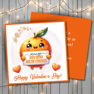 Orange You Glad We're Friends Custom Valentine's Holiday Card