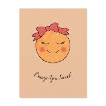 "Orange You Sweet!" Postcard