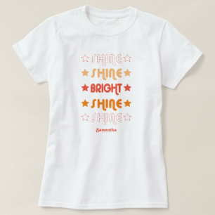 Oranges Shine. Shine. Bright. Shine. Shine. T-Shirt