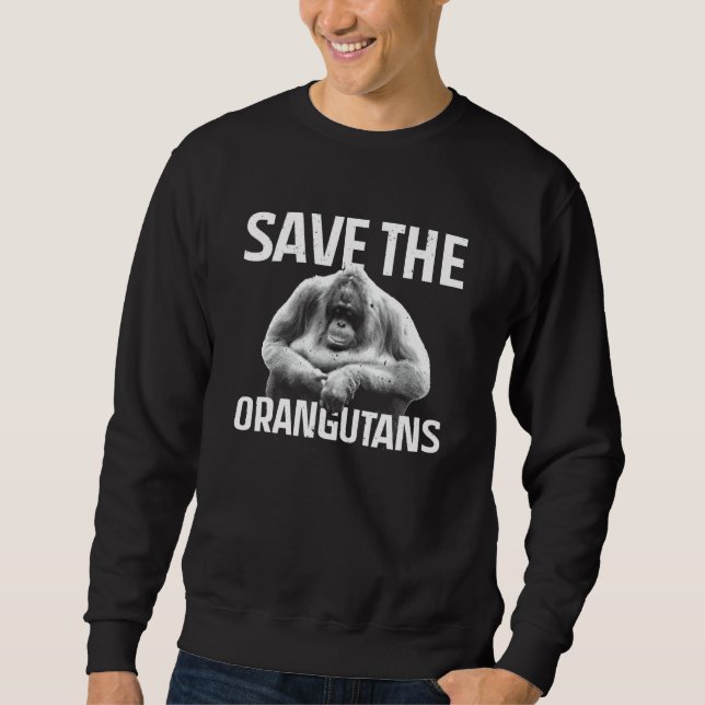 Orangutan For Men Women Orangutan Great Ape   Sweatshirt (Front)