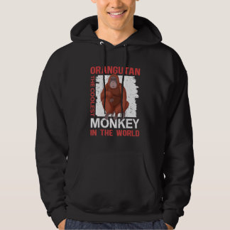 Orangutan The Coolest Monkey Orangutans Hoodie