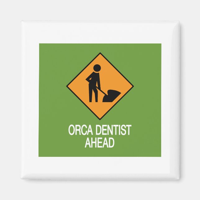 Orca Dentist Ahead Magnet (Front)