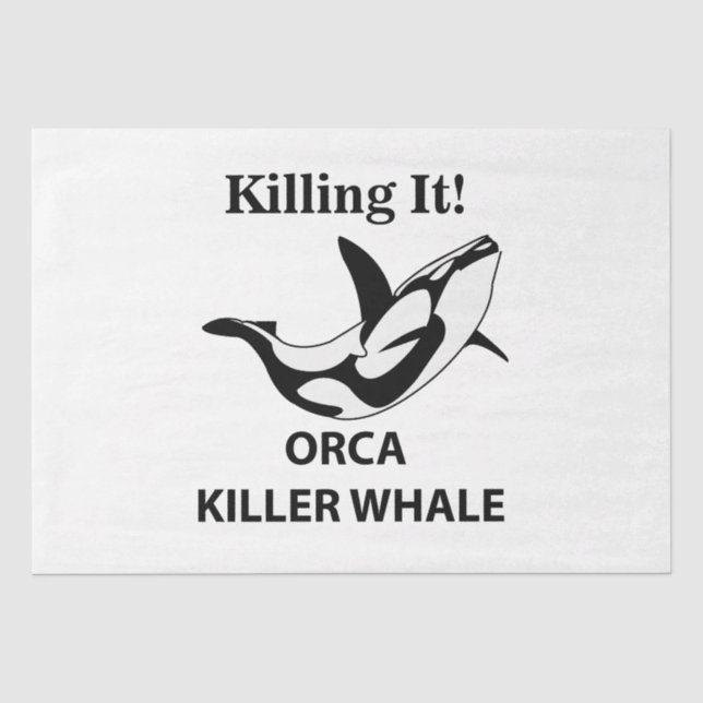 Orca Killer Whale Killing It Funny Tissue Paper (Front)
