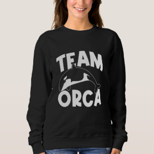 Orca   Orcas Team Orca Whales Long Sleeve Sweatshirt