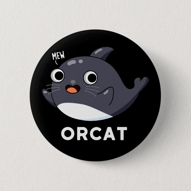 Orcat Funny Cat Orca Pun Dark BG 6 Cm Round Badge (Front)