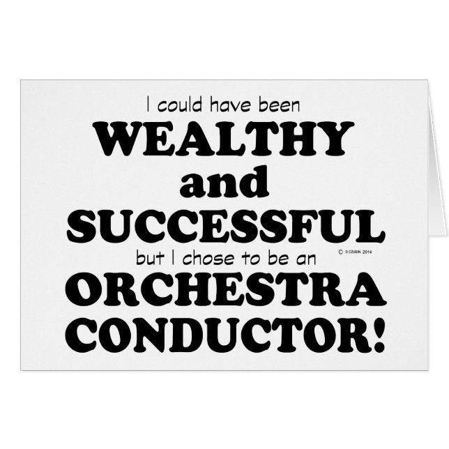 Orchestra Conductor Wealthy & Successful (Front Horizontal)