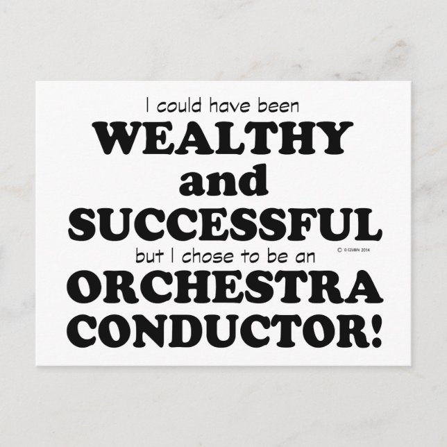 Orchestra Conductor Wealthy & Successful Postcard (Front)